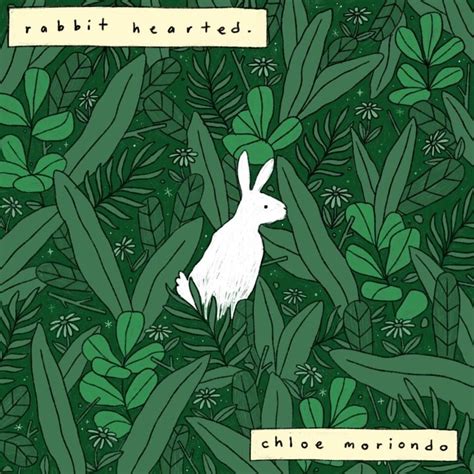 chloe moriondo rabbit hearted.